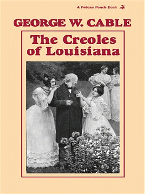 cover image of The Creoles of Louisiana